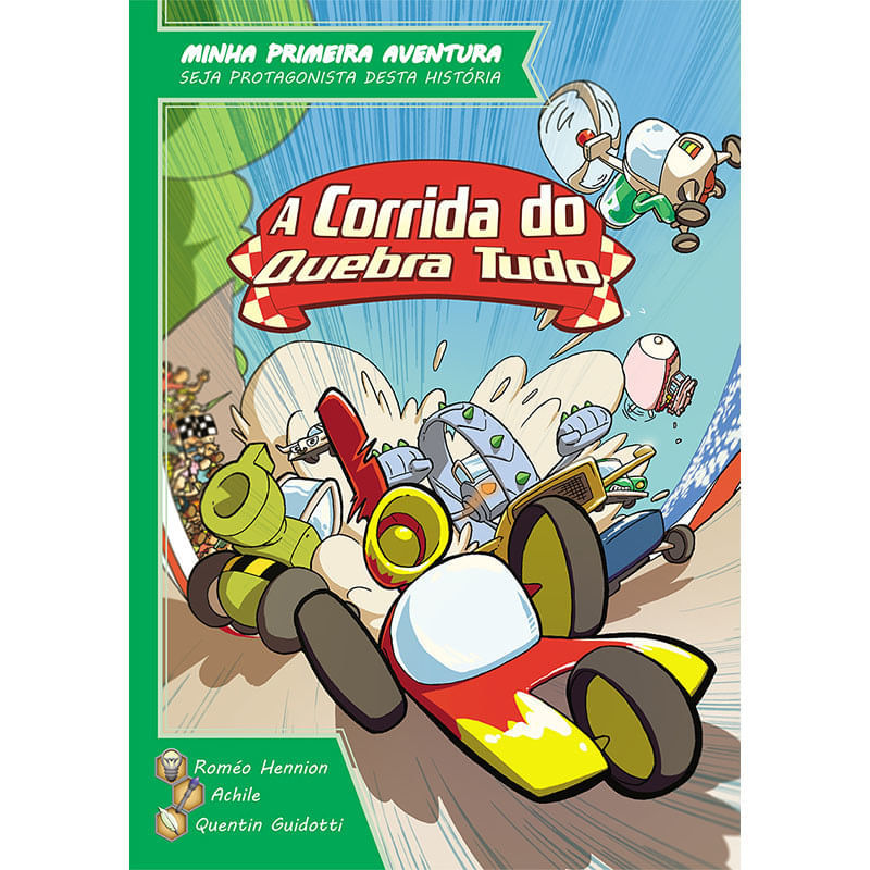 Minha Primeira Aventura: A Corrida do Quebra Tudo